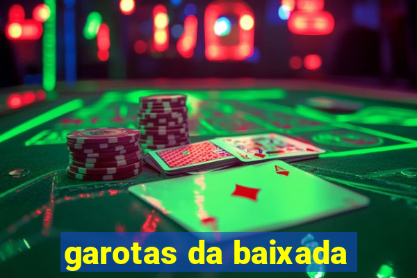 garotas da baixada